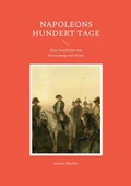 Cover: Napoleons hundert Tage - Fr&ouml;lich & Kaufmann