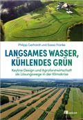 Cover: Langsames Wasser, k&uuml;hlendes Gr&uuml;n - oekom verlag