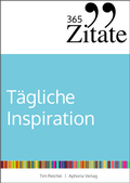 Cover: 365 Zitate f&uuml;r t&auml;gliche Inspiration - Aphoria Verlag