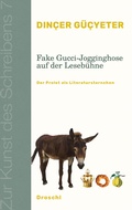 Cover: Fake Gucci-Jogginghose auf der Leseb&uuml;hne - Literaturverlag Droschl