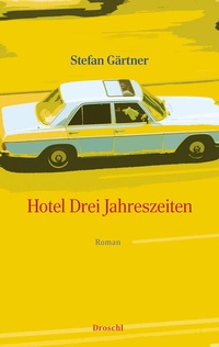 Bild vergrößern Bild: Hotel Drei Jahreszeiten - Literaturverlag Droschl