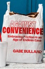 Cover: Against Convenience - Hanover Square Press