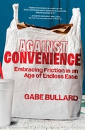 Cover: Against Convenience - Hanover Square Press