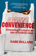 Cover: Against Convenience - Hanover Square Press