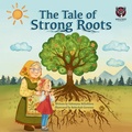 Cover: The Tale of Strong Roots - Maple Deer Entertainment