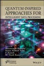 Cover: Quantum-Inspired Approaches for Intelligent Data Processing - Wiley