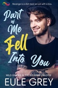 Cover: Part of Me Fell Into You - NineStar Press, LLC
