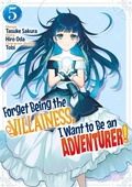Cover: Forget Being the Villainess, I Want to Be an Adventurer! (Manga): Volume 5 - J-Novel Heart