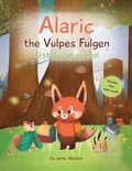 Cover: Alaric, The Vulpes Fulgen, First Day at School - Panda Publishing Agency UK