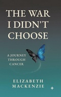 Cover: The War I Didn't Choose - Tellwell Talent