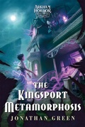Cover: The Kingsport Metamorphosis (Arkham Horror Investigators Gamebook, #3) - Aconyte Books
