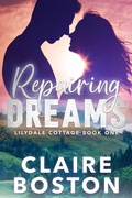 Cover: Repairing Dreams (Lilydale Cottage, #1) - Bantilly Publishing