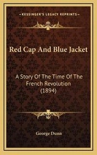 Enlarge image Cover: Red Cap And Blue Jacket - Kessinger Publishing