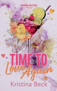 Enlarge image Cover: Time To Love Again - Madrona Inn
