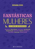 Cover: Fant&aacute;sticas Mulheres - Editora Melhoramentos