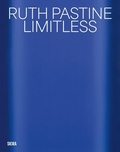 Cover: Ruth Pastine: Limitless - Skira