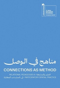 Enlarge image Cover: Connections as Method: Relational Pedagogies and Participatory Spatial Practice - Mousse Publishing