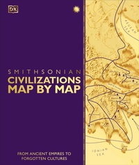 Enlarge image Cover: Civilizations Map by Map - DK Publishing (Dorling Kindersley)