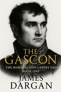 Cover: The Gascon (The Marshal Lannes Saga, #1) - Danny Boy Books