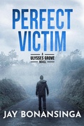 Cover: Perfect Victim (Ulysses Grove Thrillers, #4) - Crossroad Press