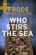 Cover: Who stirs the sea (Frode: Iron Age Detective) - Geoff BUNN