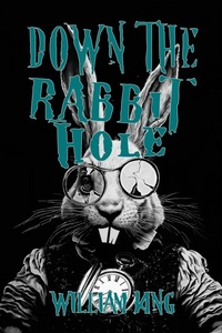 Enlarge image Cover: Down The Rabbit Hole - Raven Press