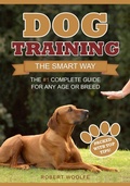 Cover: Dog Training The Smart Way - Robert Woolfe