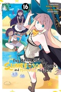 Cover: I've Been Killing Slimes for 300 Years and Maxed Out My Level, Vol. 16 (manga) - Yen Press