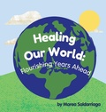 Cover: Healing Our World - Marea Saldarriaga