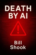Bild: Death by AI - BILL SHOOK