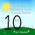 Cover: How the Number Ten Came to Be - Anicale Publishing