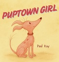 Cover: Puptown Girl - Giggle Tree Books