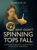 Cover: Why Don't Spinning Tops Fall - Blackstone Publishers