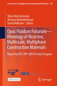Enlarge image Cover: Opus Fluidum Futurum-Rheology of Reactive, Multiscale, Multiphase Construction Materials - Springer