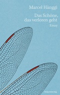 Cover: Das Sch&ouml;ne, das verloren geht - Rotpunktverlag