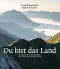 Cover: Du bist das Land - DI Dr. Herwig Ronacher