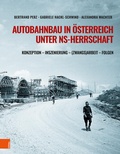 Cover: Autobahnbau in &Ouml;sterreich unter NS-Herrschaft - B&ouml;hlau