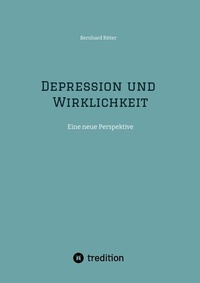 Enlarge image Cover: Depression und Wirklichkeit - tredition