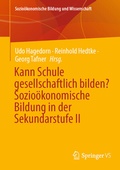 Cover: Kann Schule gesellschaftlich bilden? Sozio&ouml;konomische Bildung in der Sekundarstufe II - Springer VS