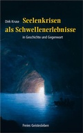 Cover: Seelenkrisen als Schwellenerlebnisse - Freies Geistesleben