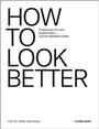 Cover: HOW TO LOOK BETTER. - Murmann