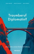 Cover: Traumberuf Diplomatin? - Luftschacht