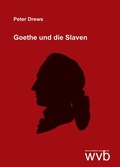 Cover: Goethe und die Slaven - wvb Wissenschaftlicher Verlag Berlin