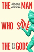 Cover: The Man Who Stole the Gods - Penguin Business