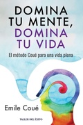 Cover: Domina tu mente, domina tu vida - Taller del &Eacute;xito