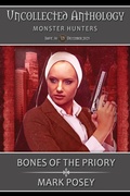 Cover: Bones of the Priory (Uncollected Anthology: Monster Hunters Book 38) - Stories Rule Press