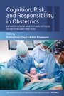 Cover: Cognition, Risk, and Responsibility in Obstetrics - Berghahn Books