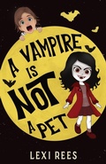 Cover: A Vampire is NOT a Pet - Outset Publishing Ltd