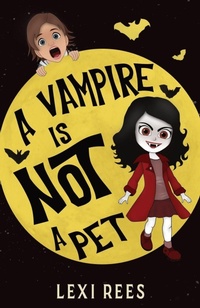 Enlarge image Cover: A Vampire is NOT a Pet - Outset Publishing Ltd