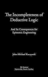 Enlarge image Cover: The Incompleteness of Deductive Logic - Zhi Systems